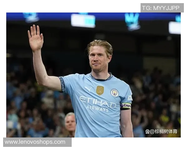 德布劳内：足坛魔术师的传球艺术与比赛智慧解析