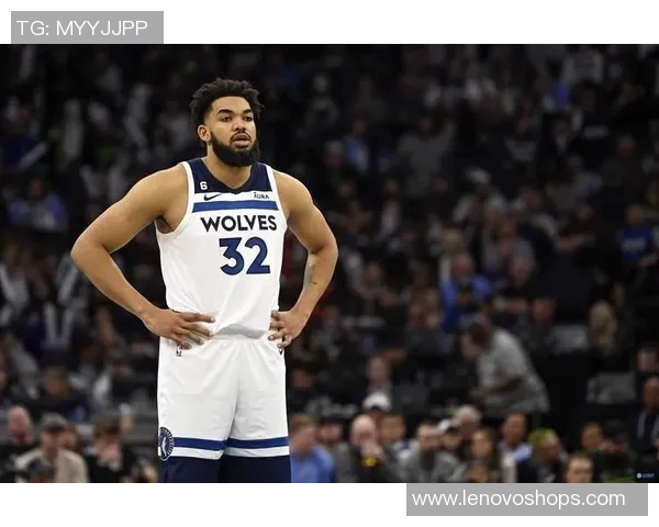 卡尔安东尼唐斯如何在新赛季中引领球队走向辉煌